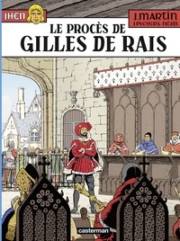  Néjib et Jacques Martin - Les aventures de Jhen Tome 17 : Le procès de Gilles de Rais.