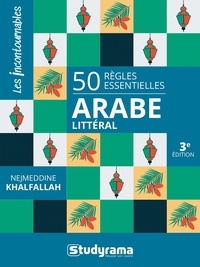 Nejmeddine Khalfallah - 50 règles essentielles Arabe littéral.