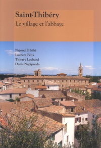 Nejoud El hihi et Laurent Félix - Saint-Thibéry - Le village et l'abbaye.