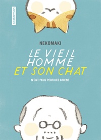  Nekomaki - Le vieil homme et son chat Tome 1 : Le vieil homme et son chat n'ont plus peur des chiens.