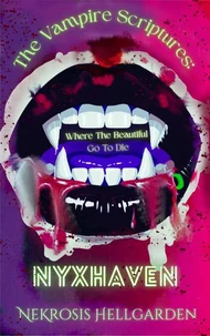 The Vampire Scriptures: Nyxhaven