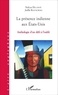 Nelcya Delanoë et Joëlle Rostkowski - La présence indienne aux Etats-Unis - Anthologie d'un défi à l'oubli.