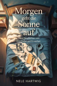 Morgen geht die Sonne auf