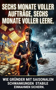 Sechs Monate voller Aufträge, sechs Monate voller Leere.