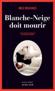 Nele Neuhaus - Blanche-Neige doit mourir.