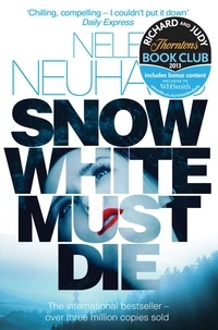 Nele Neuhaus et Steven T. Murray - Snow White Must Die - A  Richard &amp; Judy Book Club Pick and Mysterious Whodunnit.