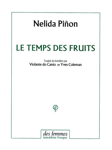 Nélida Piñon - Le temps des fruits.