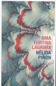 Nélida Piñon - Uma furtiva lagrima.