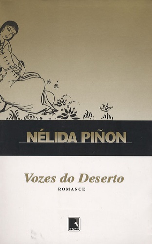 Nélida Piñon - Vozes do Deserto.