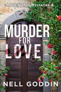  Nell Goddin - Murder for Love - Molly Sutton Mysteries, #4.