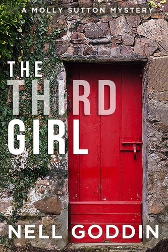  Nell Goddin - The Third Girl - Molly Sutton Mysteries, #1.