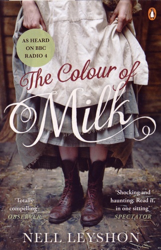 Nell Leyshon - The Colour of Milk.