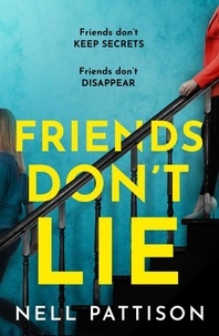 Nell Pattison - Friends Don’t Lie.