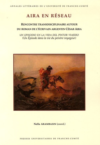 Nella Arambasin - Aira en réseau - Rencontre transdisciplinaire autour du roman de l'écrivain argentin César Aira.