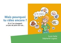Mais pourquoi tu râles encore?