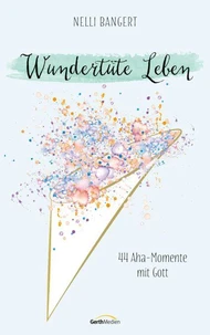 Wundertüte Leben