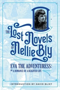  Nellie Bly et  David Blixt - Eva The Adventuress - The Lost Novels Of Nellie Bly, #2.