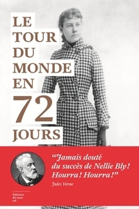 Nellie Bly - Le tour du monde en 72 jours.