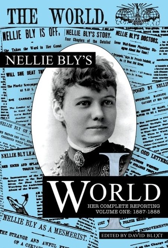 Nellie Bly - Nellie Bly's World:1887-1888 - Nellie Bly's World, #1.