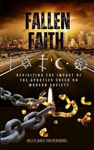Fallen faith: Revisiting the Impact of The Apostles Creed on Modern Society