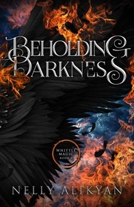  Nelly Alikyan - Beholding Darkness - Whittle Magic, #2.