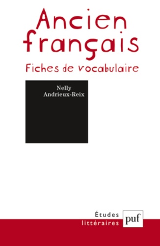 Nelly Andrieux-Reix - Ancien français - Fiches de vocabulaire.