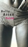 Nelly Arcan - Putain.