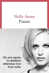 Google books télécharge le pdf en ligne Putain par Nelly Arcan (Litterature Francaise) MOBI 9782021435320