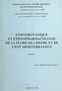 Ethnobotanique et ethnopharmacologie de la flore de Chypre et de l'Est Méditerranéen (5)