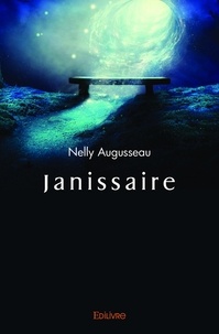 Nelly Augusseau - Janissaire.
