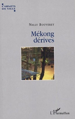 Nelly Bouveret - Mékong dérives.
