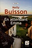 Nelly Buisson - En attendant Emma.