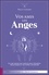 Vos amis les anges. Le guide pratique des communications angéliques, archangéliques et des maîtres ascensionnés