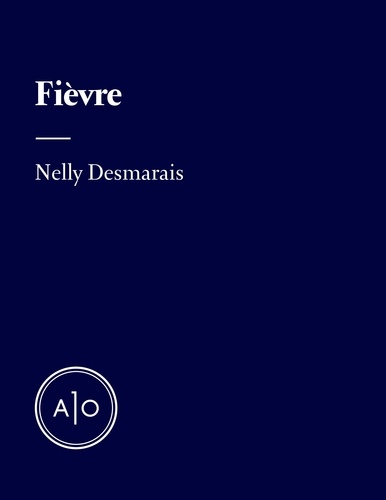 Nelly Desmarais - Fièvre.