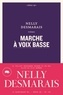 Nelly Desmarais - Marche à voix basse.