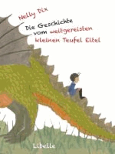 Nelly Dix - Die Geschichte vom weitgereisten kleinen Teufel Eitel - Ein Buch für Jan.