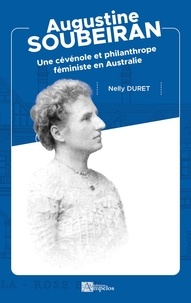 Nelly Duret - Augustine Soubeiran - Une Cévenole et philanthrope féministe en Australie.