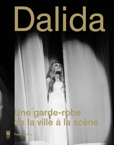 Nelly Kaprièlian et Sandrine Tinturier - Dalida - Une garde-robe de la ville à la scène.
