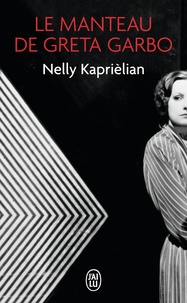 Nelly Kaprièlian - Le manteau de Greta Garbo.