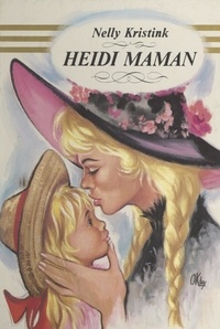 Nelly Kristink - Heidi maman.