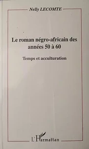 Le roman négro-africain des années 50 à 60