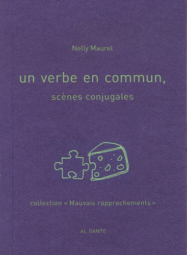 Nelly Maurel - Un verbe en commun - Scènes conjugales.