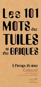 Les 101 mots des tuiles et des briques à l'usage de tous