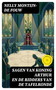 Sagen van Koning Arthur en de Ridders van de Tafelronde