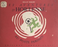 Nelly Noury et  Le Guen - Les aventures d'Hortense au poste parisien.