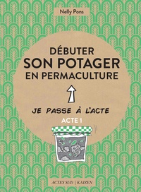 Best seller ebooks pdf téléchargement gratuit Débuter son potager en permaculture CHM par Nelly Pons 9782330072421