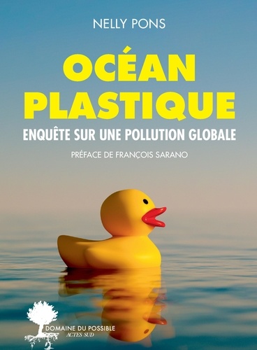 Océan plastique. Enquête sur une pollution globale