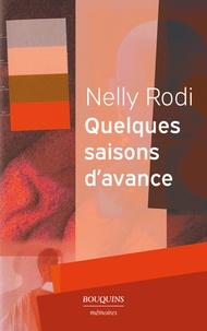 Nelly Rodi - Quelques saisons d'avance.
