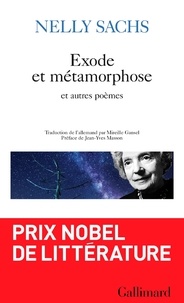 Nelly Sachs - Exode et métamorphose - Précédé de Dans les demeures de la mort Eclipse d'étoile et de Et personne n'en sait davantage.