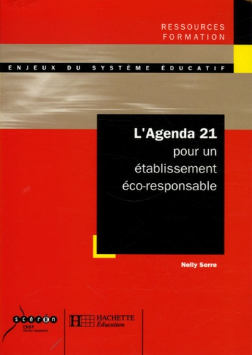 Nelly Serre - L'Agenda 21 pour un établissement éco-responsable.